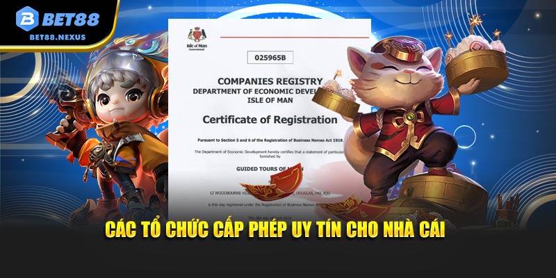 Các tổ chức cấp giấy phép hoạt động uy tín cho nhà cái