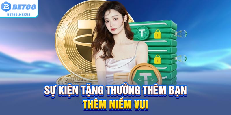 Sự kiện tặng thưởng thêm bạn thêm niềm vui
