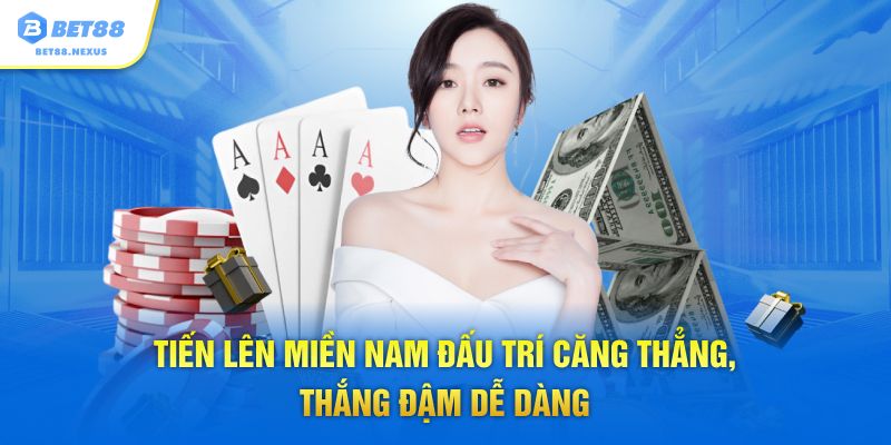 Tiến lên miền Nam đấu trí căng thẳng, thắng đậm dễ dàng