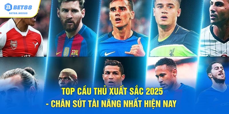 Ảnh đại điện top cầu thủ xuất sắc 2025